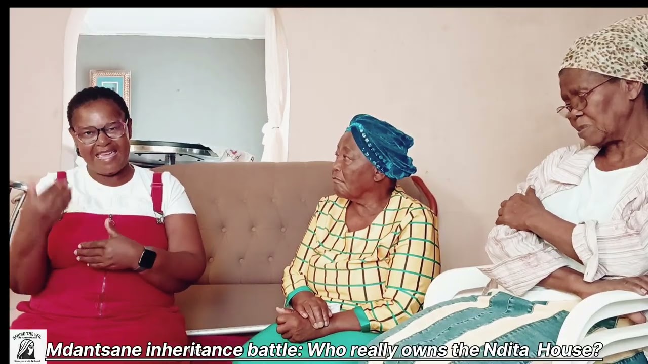 Mdantsane Inheritance Battle: Who Really Owns the Ndita House?