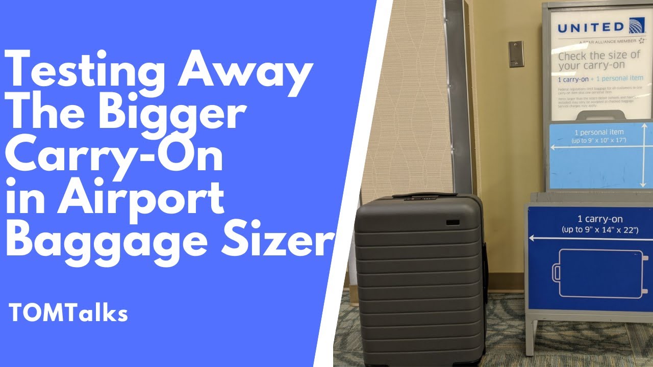 Testing Away The Bigger Carry On in Airport Baggage Sizer