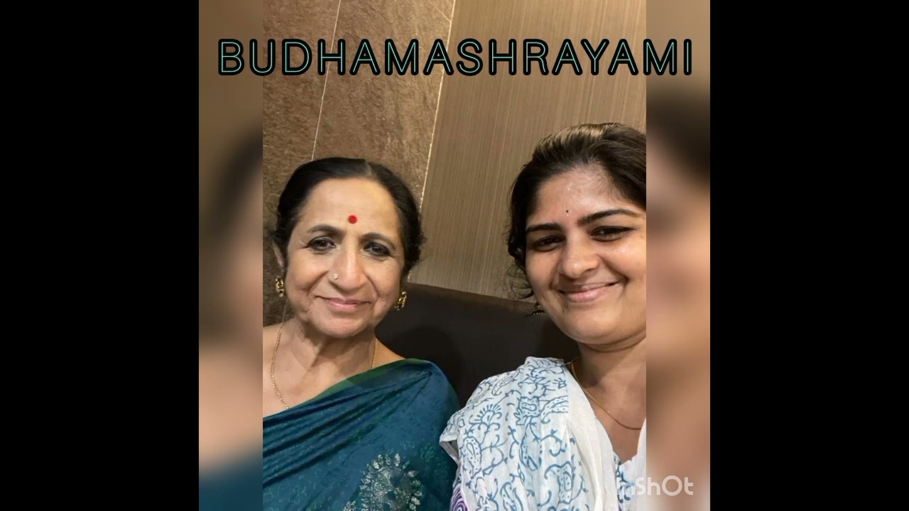 BUDHAMASHRAYAMI BY PARARTHANA SAI NARASIMHAN