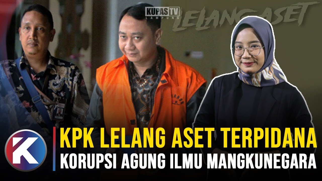 KPK Lelang Aset Tanah dan Bangunan Agung Ilmu Mangkunegara di Bandar Lampung🏘