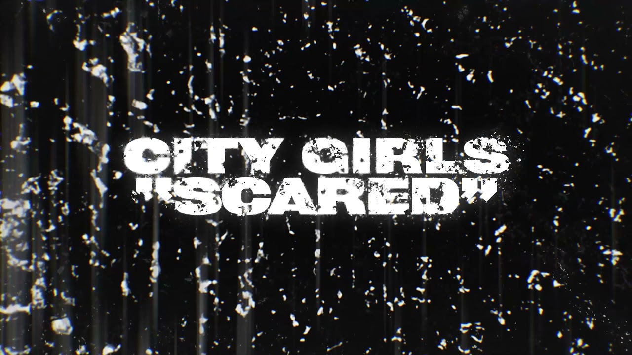 Scared feat. City Girls (from the 