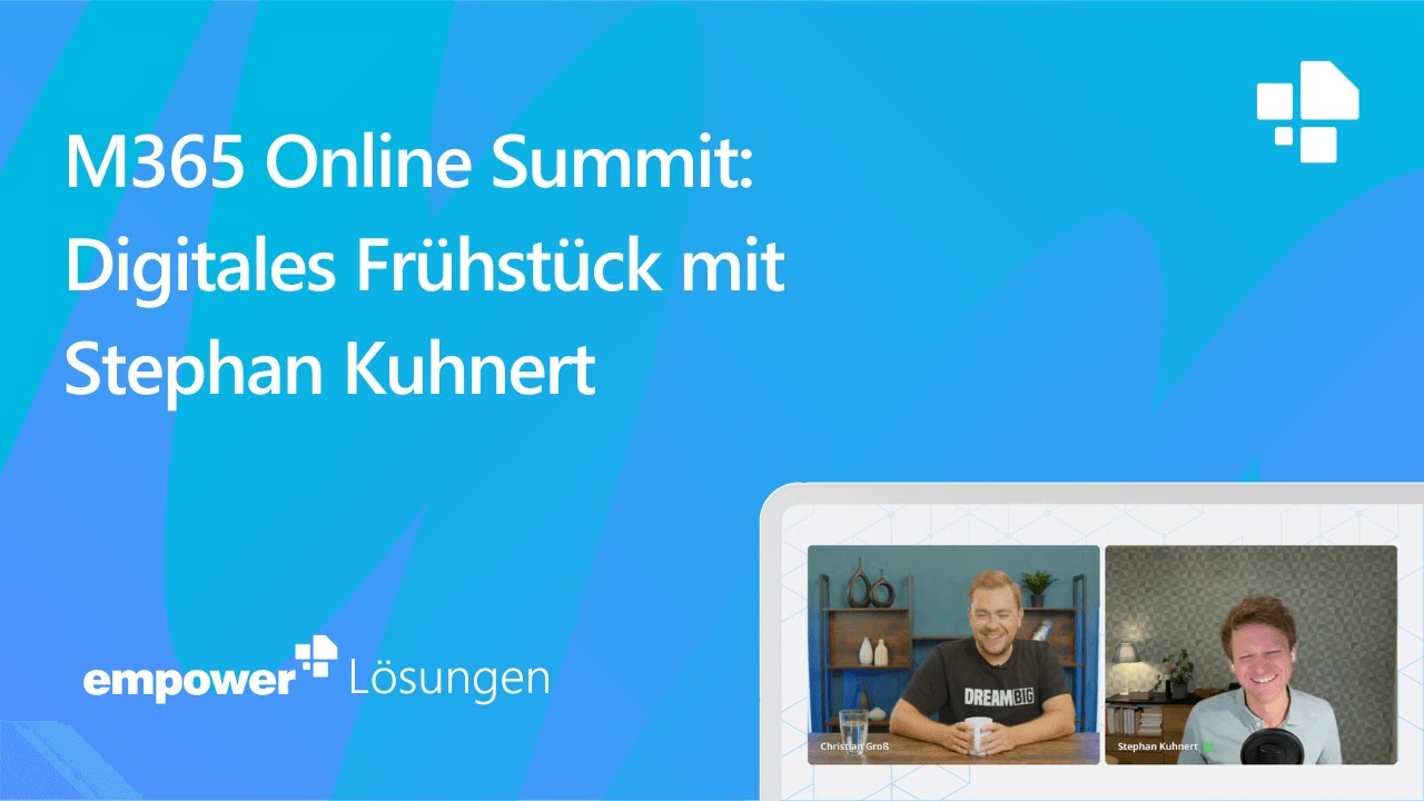 M365 Summit 2024 - Digitales Frühstück mit Stephan Kuhnert von empower