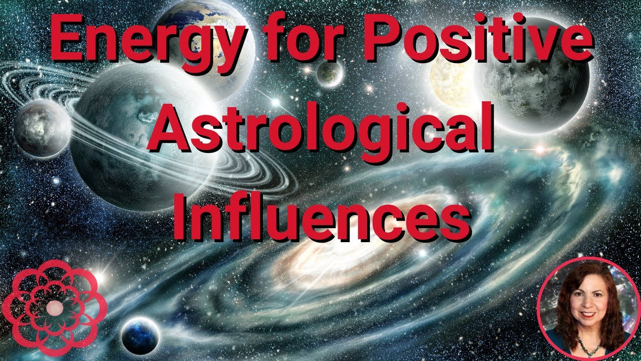 Energy for Positive Astrological Influences  🌺