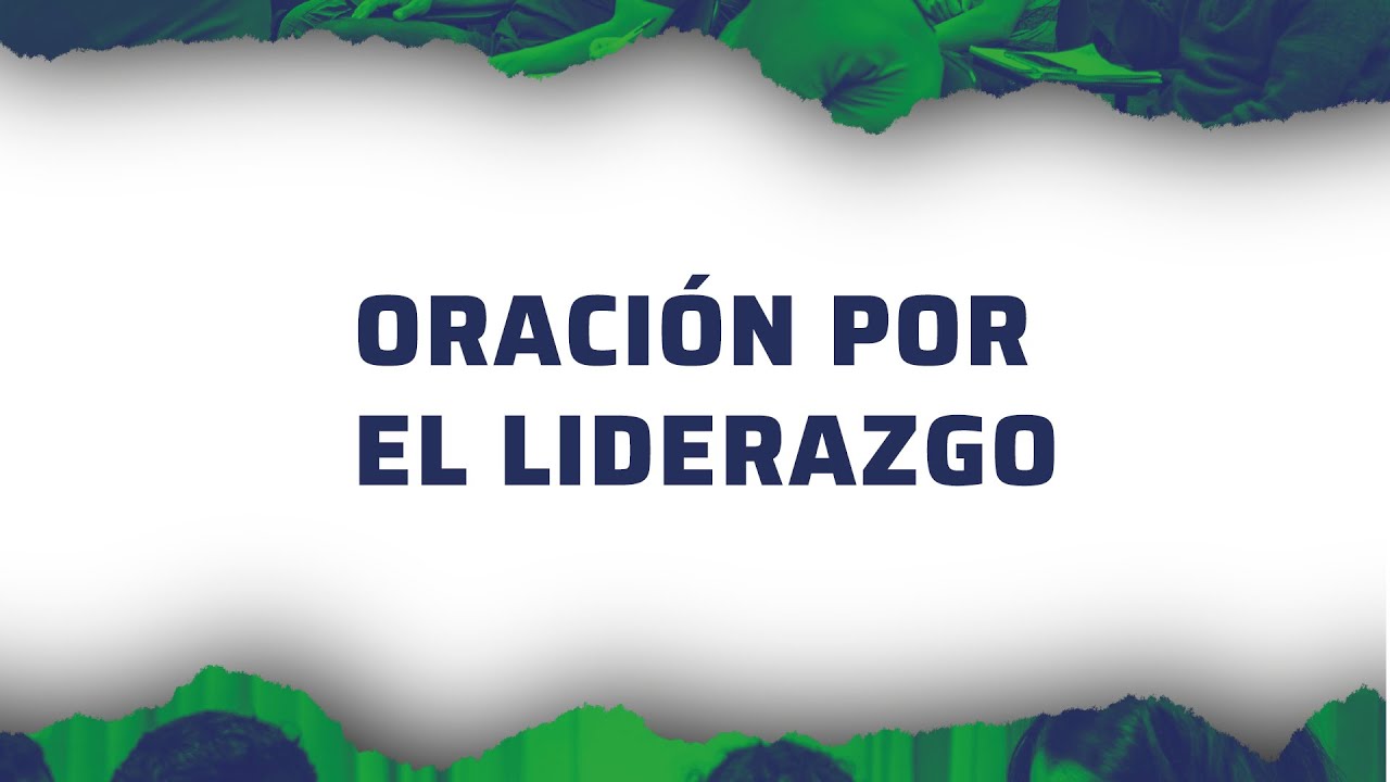 Oración por el liderazgo