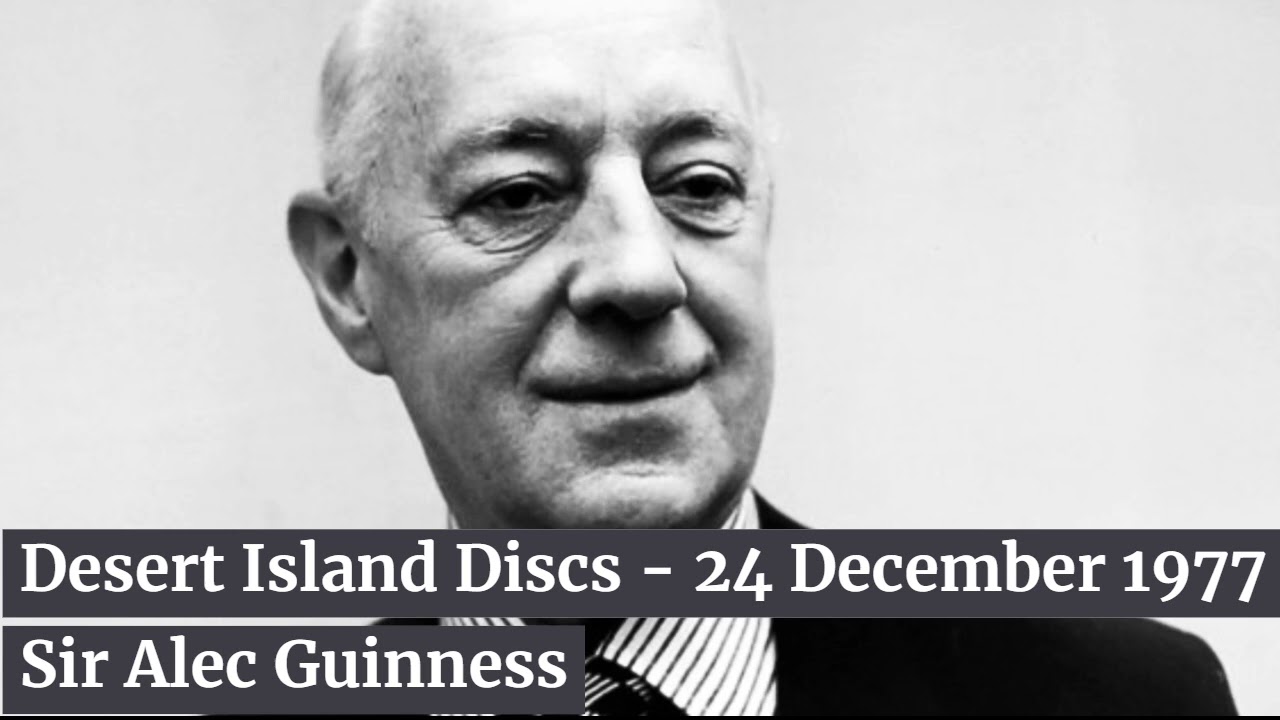 Desert Island Discs - Sir Alec Guinness (BBC Radio)