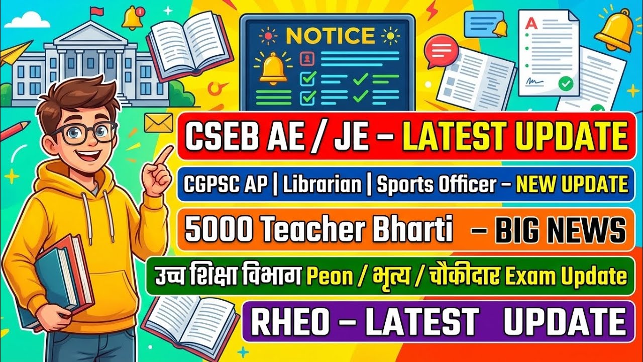 Latest update on upcoming vacancy of cgpsc cgvyapam in 2026/27 cseb ae je,teacher,ap,rheo,peon etc 