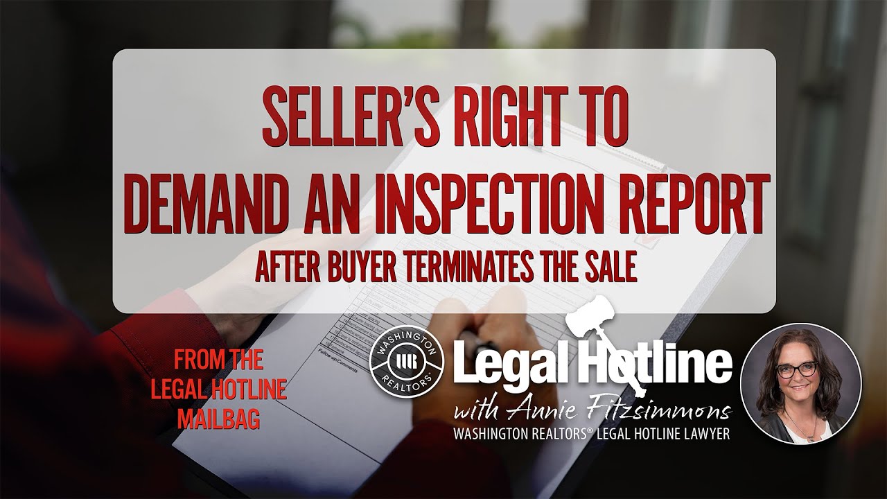Seller’s right to an inspection report after buyer terminates the sale: Legal Hotline: August 2025