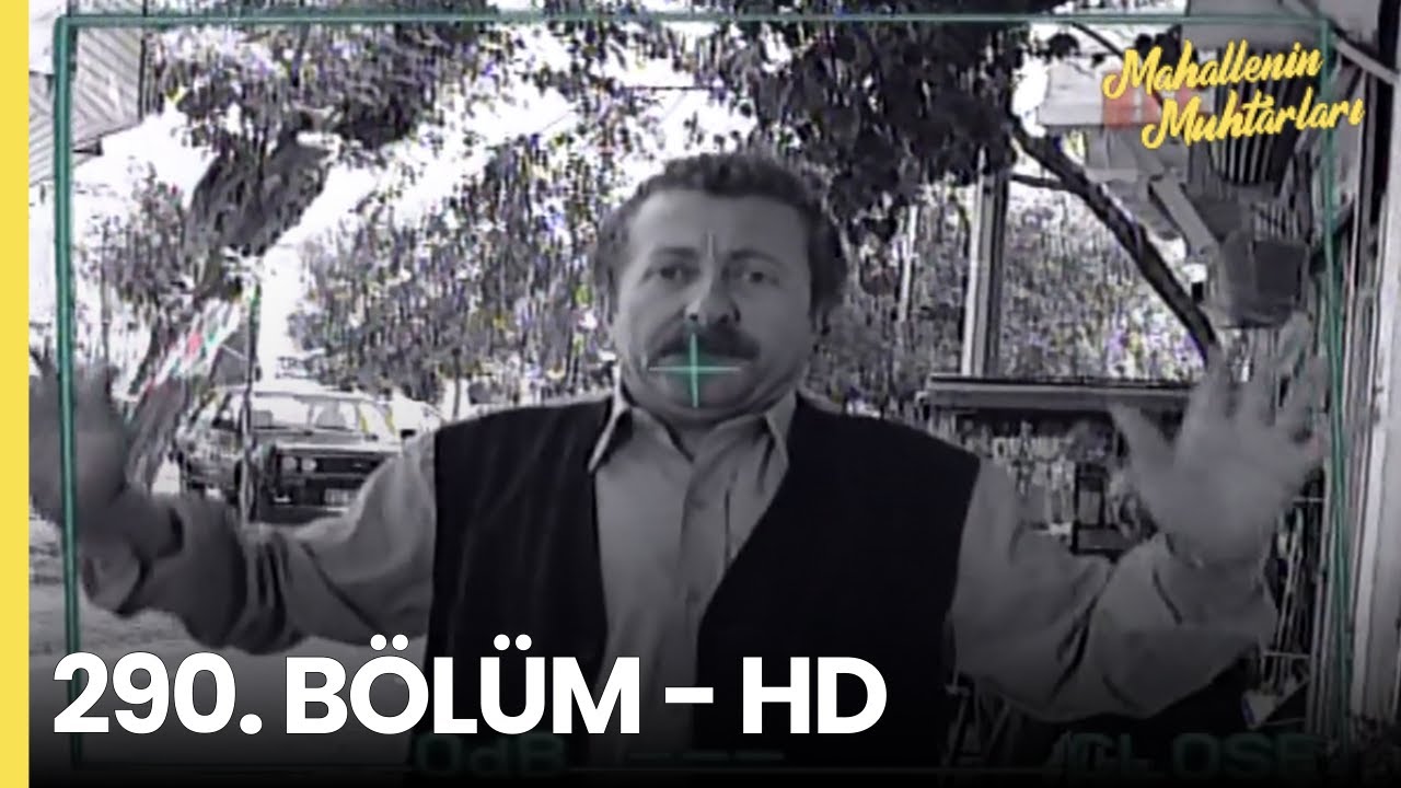Mahallenin Muhtarları 290. Bölüm - HD