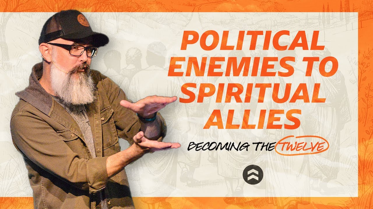 Political Enemies to Spiritual Allies