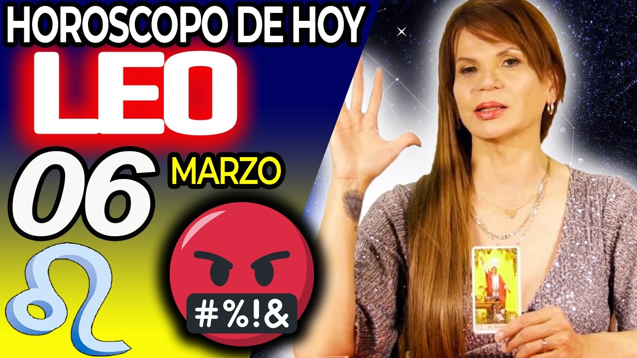LEO ♌VIENE ALGO FUERTE🤬QUE PASA POCAS VECES❗️😱 Horóscopo De Hoy 6 De Marzo 2026 | Mhoni Vidente