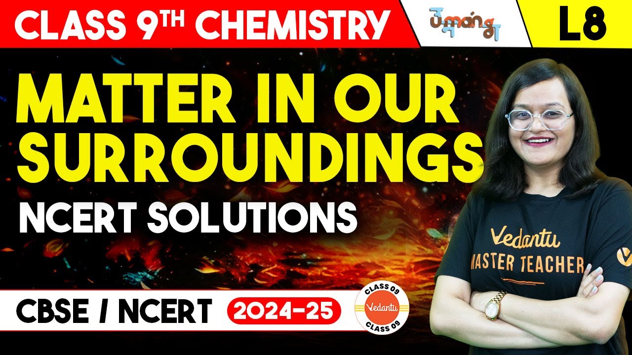 Matter in Our Surroundings NCERT Solutions | Class 9 Science Chapter 1 | CBSE 2025