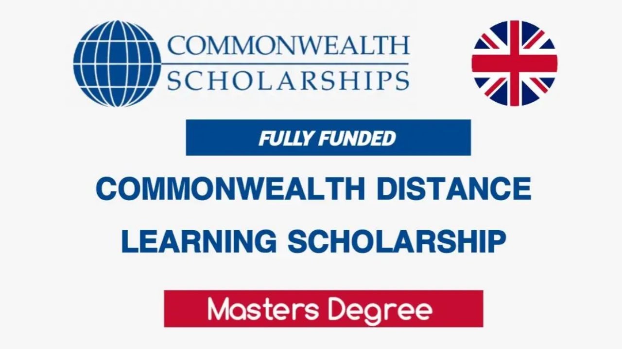 FULLY-FUNDED COMMONWEALTH DISTANCE LEARNING SCHOLARSHIPS &ndash; MASTER'S CANDIDATES FOR 2022