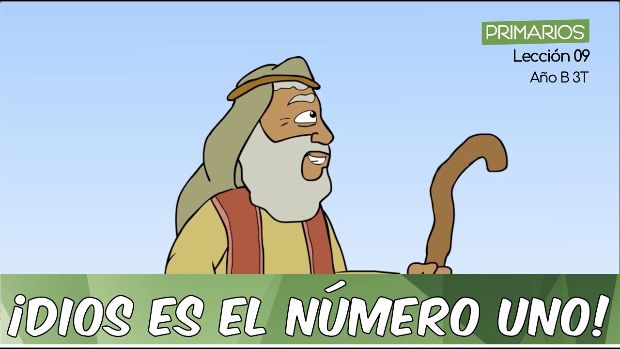 Lección 9 de Primarios | ¡Dios es el número uno! | Año B 3er Trimestre