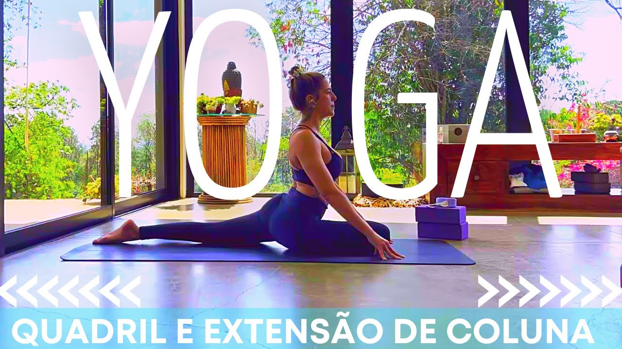 PRÁTICA DE YOGA quadril e extensão de coluna