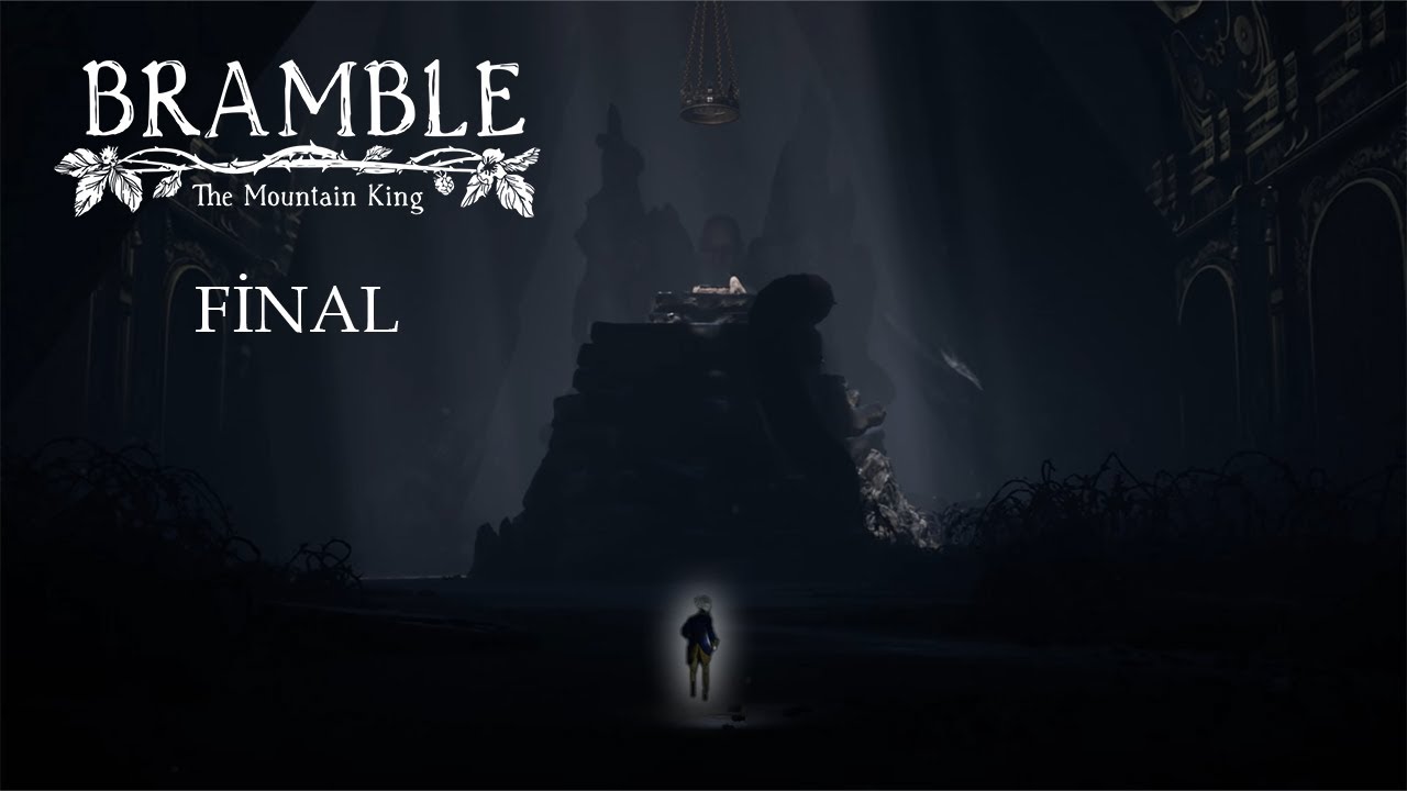 Bramble: The Mountain King Final Bölümü