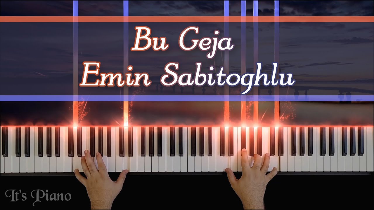 Bu Geja - Emin Sabitoghlu | Piano cover | Bu gecə piano | Azerbaijani folk song  | Synthesia