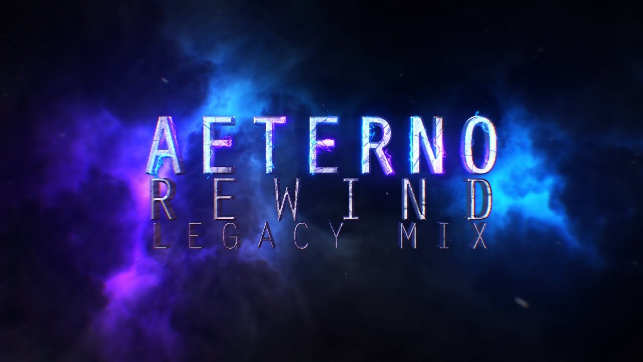 Aeterno Rewind (Legacy Mix)