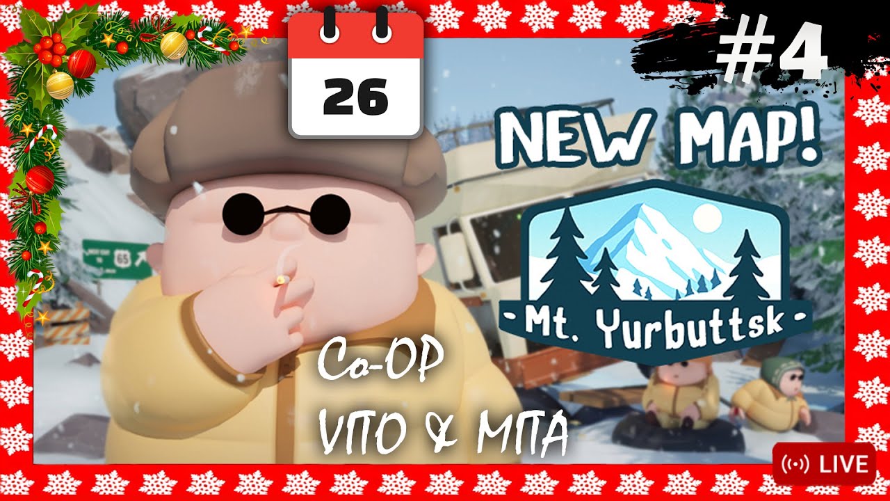 🎄 Streammas 26 🎄🔴 RV There Yet?- NOVA MAPA MT. Yurbuttsk( Co - Op ) 🔴 Gameplay 2K - Ultra 4. POKUŠAJ