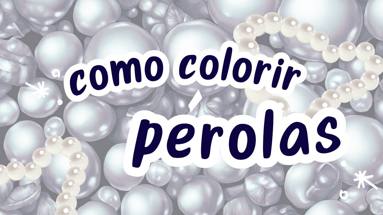 COMO COLORIR Pérola? Aprenda 3 Efeitos DIFERENTES