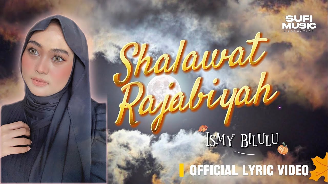 Shalawat Rajabiyah - Ismy Bilulu (Official Lyric Video)