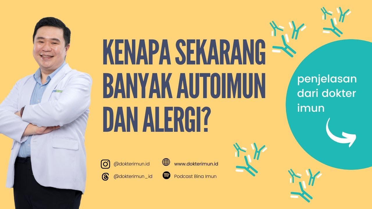 Kenapa sekarang banyak autoimun dan alergi? Bagaimana cara mencegahnya?