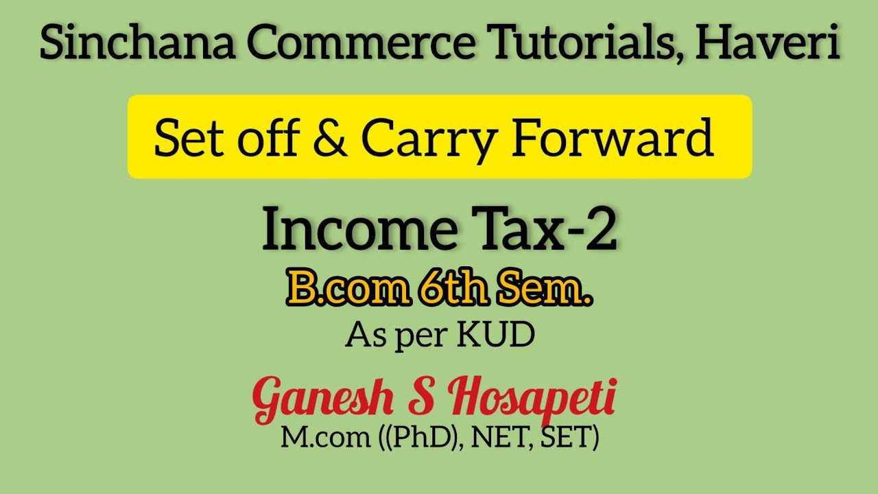 set off & Carry Forward (kannada) / Bcom 6th sem. / Income tax / 8310363548