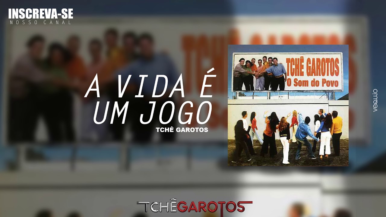 A VIDA É UM JOGO (O Som Do Povo) - Tchê Garotos