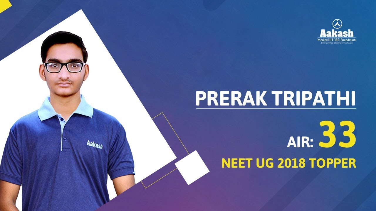 NEET 2018 Topper: Prerak Tripathi - AIR 33 | Aakash Institute