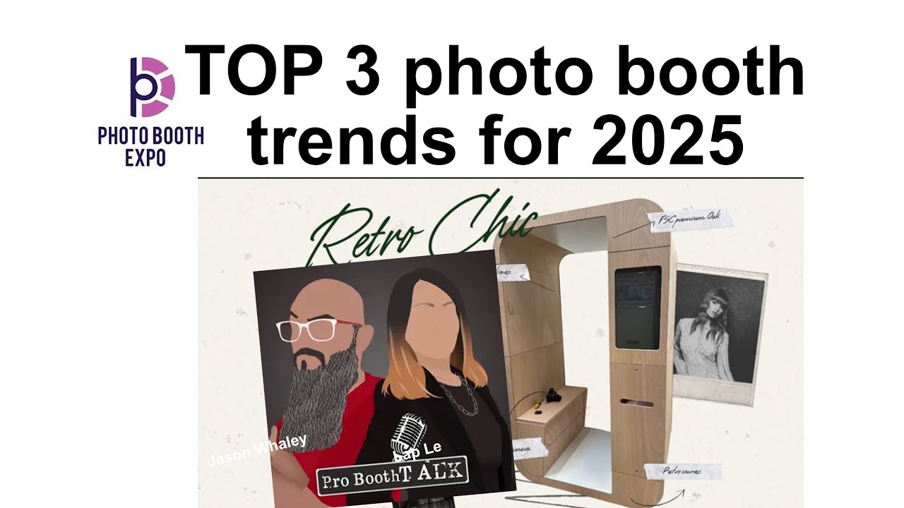 PBX 2025 wrap up with Lap Le and Jason Whaley of ProPhotobooth Talk