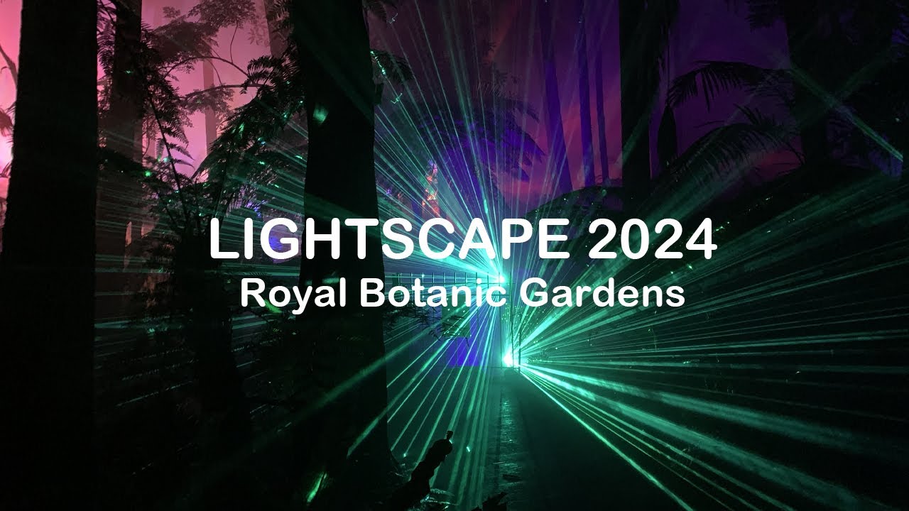 LIGHTSCAPE 2024 – Royal Botanic Gardens Melbourne