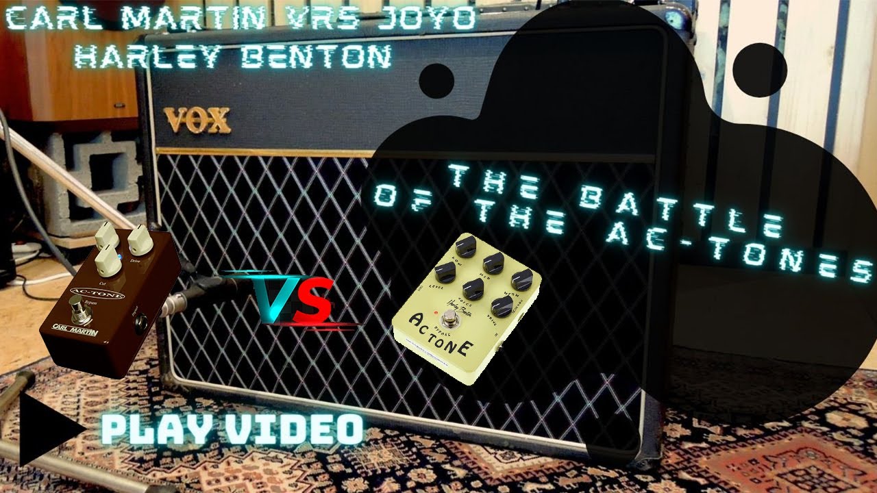 Carl Martin VS Harley Benton AC-Tone