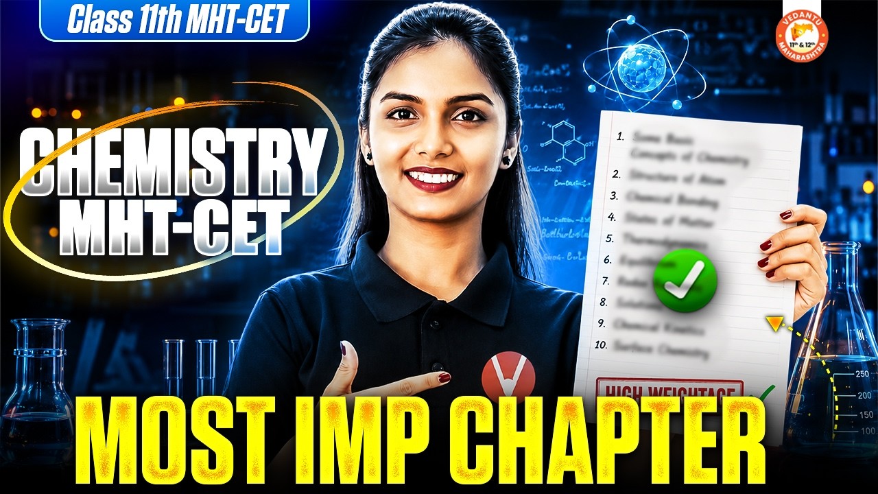 Class 11th Most IMP Chapters of Chemistry For MHT-CET | Class 11th MHT CET 2027 | Vanshika Mam