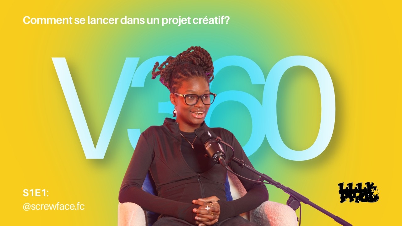 Comment se lancer dans un projet créatif? Vision360-S1E1-@SCREW_FACE