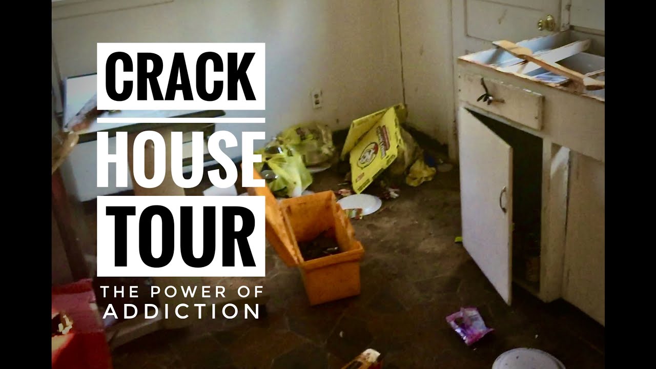 Crack House Tour