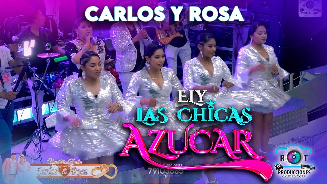 LAS CHICAS AZUCAR EN VIVO | BODA DE CARLOS & ROSA | SALON 