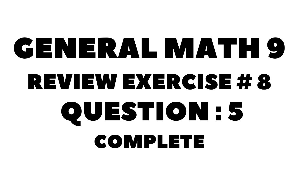 9th Class General Math, Chapter 8, Review  Exercise 8 Question  5 Complete