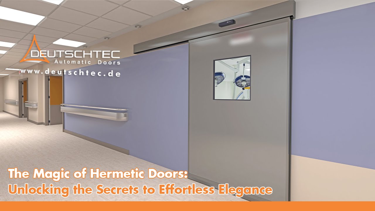 Hermetic Doors: Unlocking the Secrets to Effortless Elegance