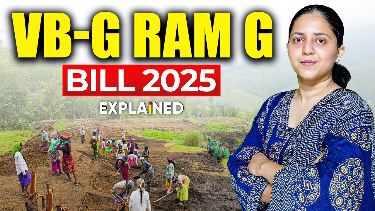 What is VB-G RAM G Bill | Rural Employment Guarantee | MGNREGA Alternative | UPSC Current Affairs