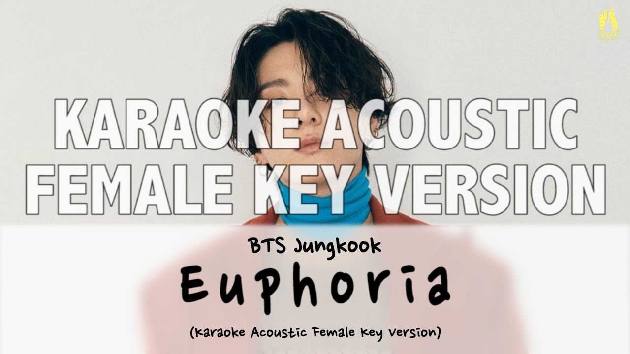 BTS Jungkook - Euphoria [KARAOKE ACOUSTIC FEMALE KEY VERSION] with Easy Lyrics