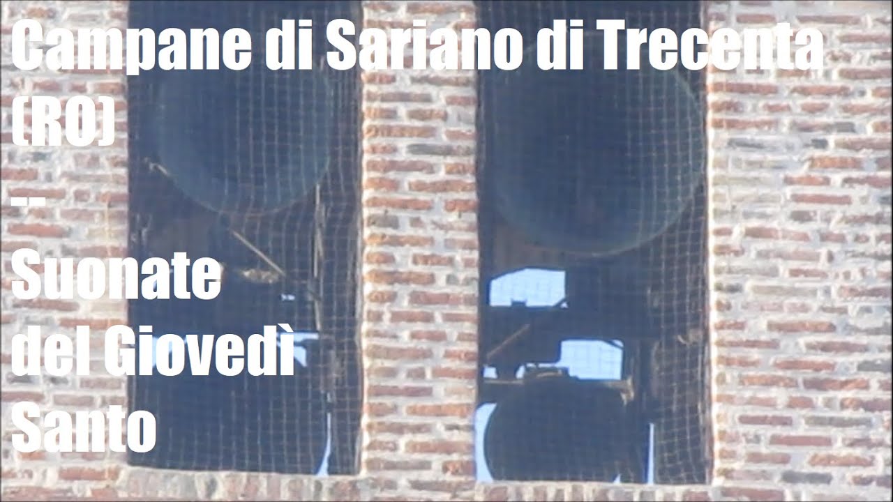 Campane di Sariano di Trecenta (RO) - suonate del Giovedì Santo