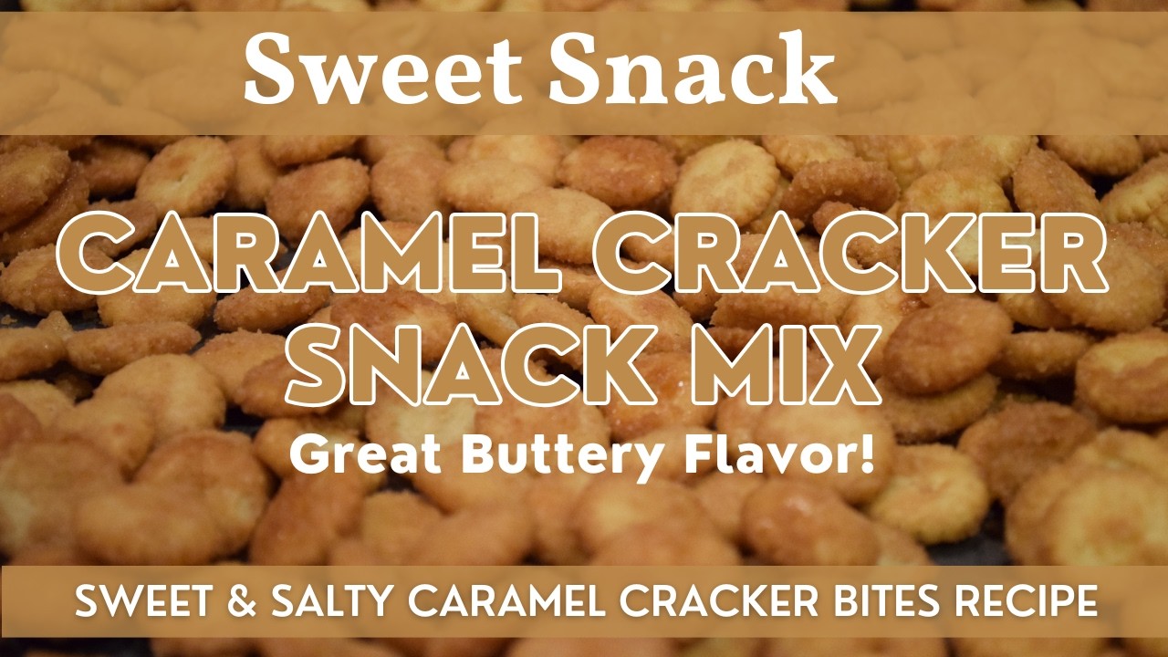 Caramel Cracker Snack Mix | Homemade Salted Caramel Cracker Bites Recipe | Sweet & Salty Treat!
