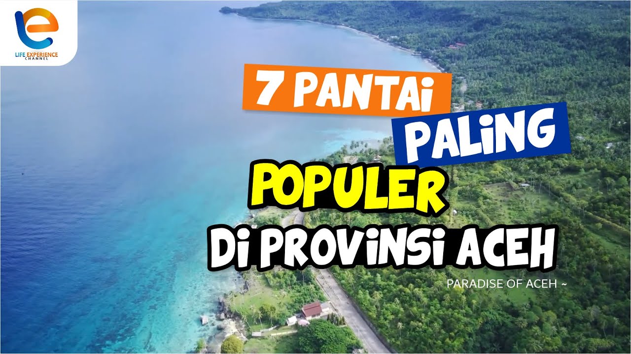 7 PANTAI PALING POPULER DI PROVINSI ACEH | PARADISE OF ACEH