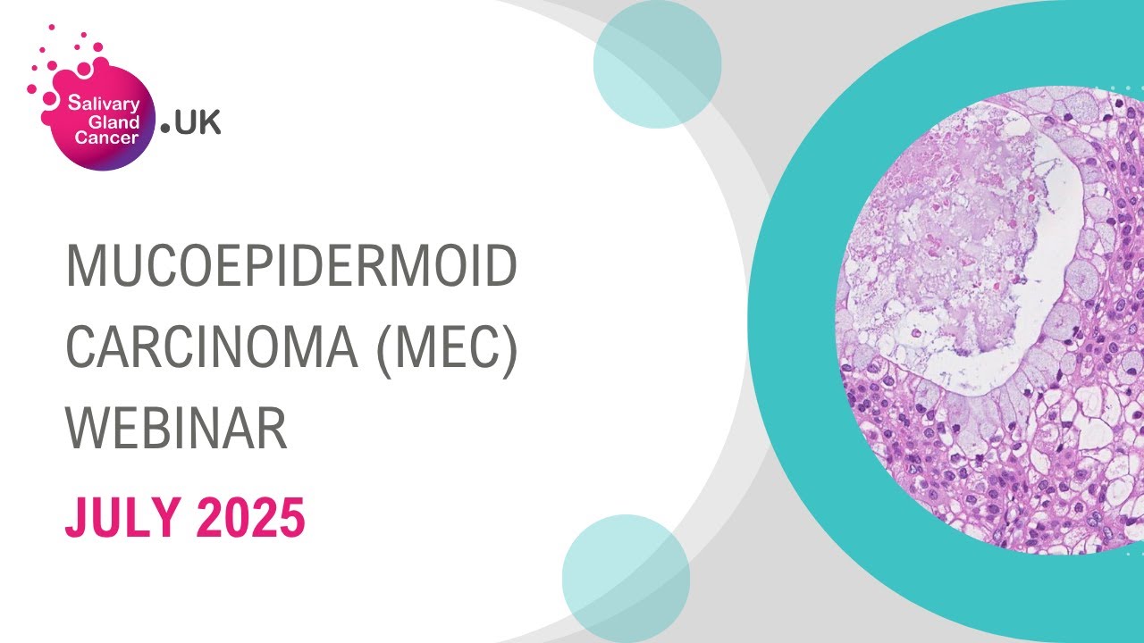 Mucoepidermoid Carcinoma (MEC) Webinar July 2025