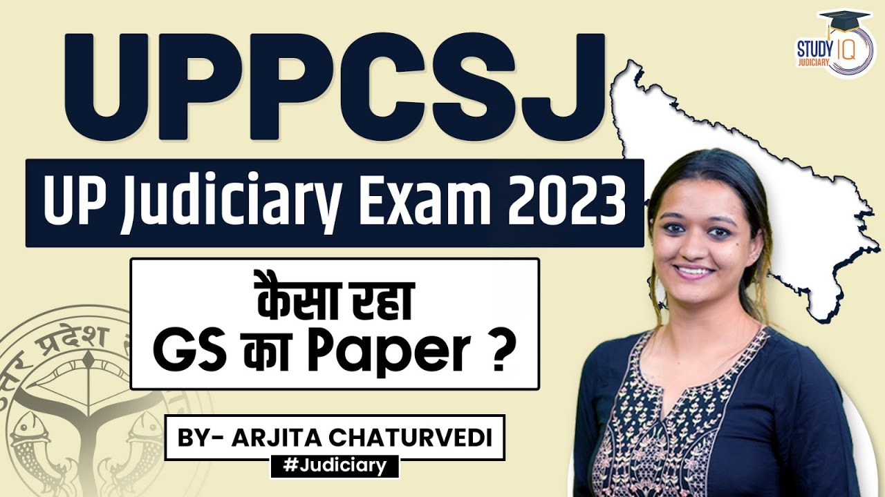 How was the GS paper for UPPCSJ | Overview | UP Judiciary 2023 | StudyIQ Judiciary