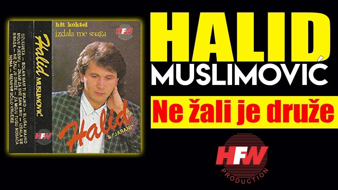 Halid Muslimovic - Ne zali je druze - (Audio 1990) HD