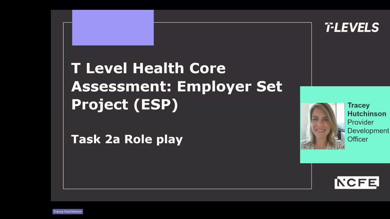 T Level Health Core Assessment: Employer Set Project (ESP) Role play