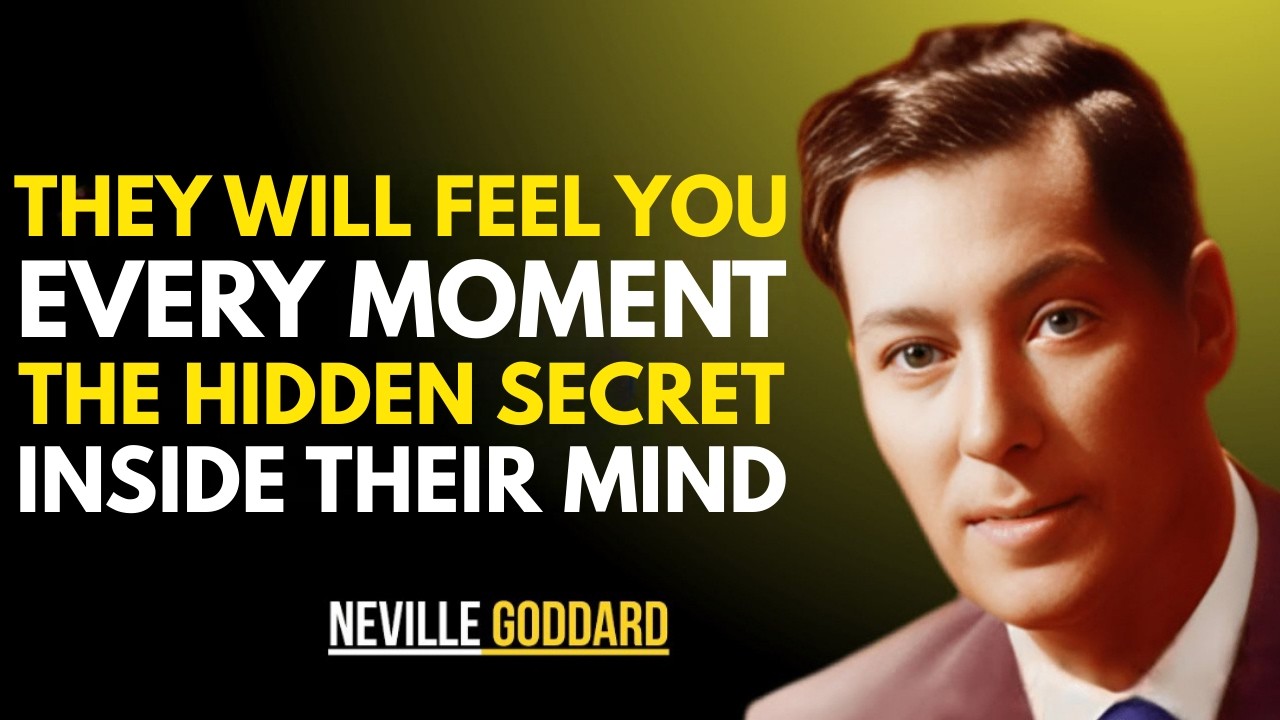They Will Feel You Every Moment — The Hidden Secret Inside Their Mind || NEVILLE GODDARD ||