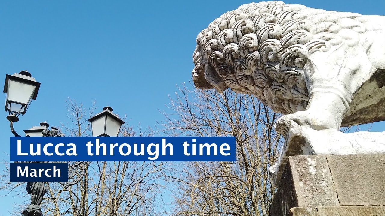 Lucca through time: March