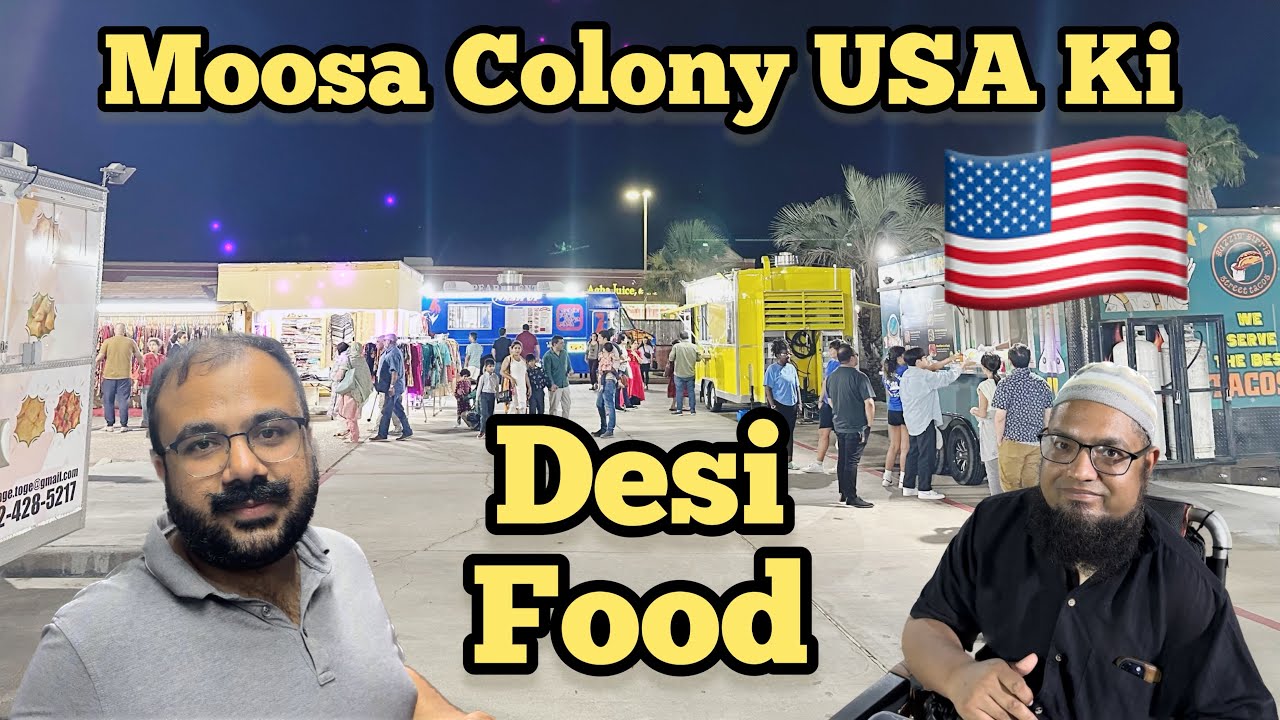America ki Moosa Colony|Desi food in usa| desi halal food truck houston