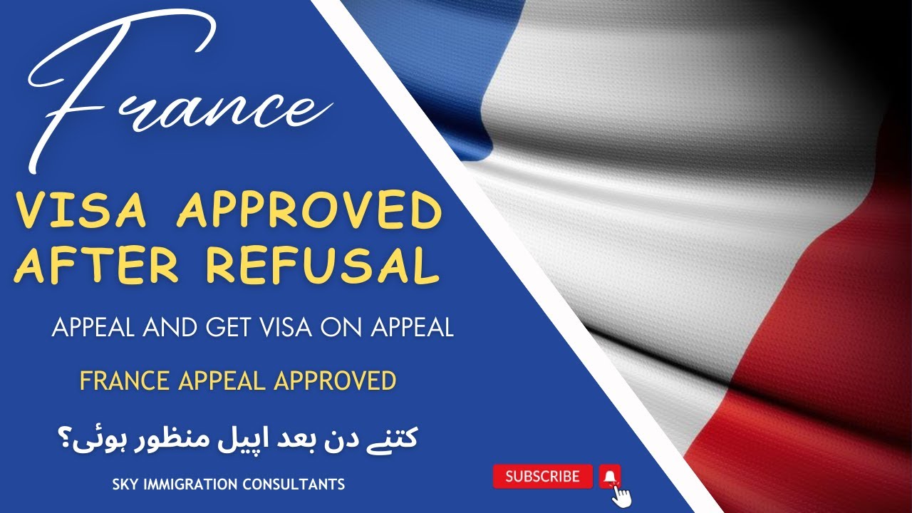 France Visa|France Tourist Visa|France Visa Appeal|France Visa on Appeal|How to get Visa on Appeal